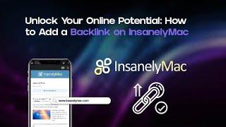 Unlock Your Online Potential: How to Add a #Backlink on #InsanelyMac