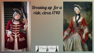 Getting Dressed for a ride, 1740 style!