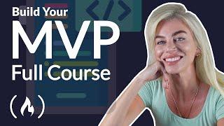 How to Build an MVP for Your App – Full Course on Minimum Viable Product Development