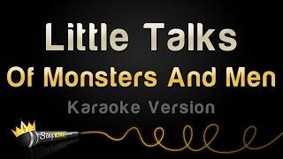 Of Monsters And Men - Little Talks (Karaoke Version)