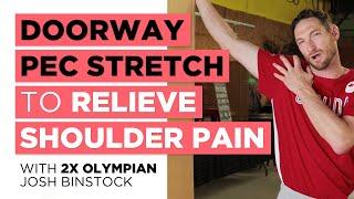 Pec Major Stretch with 2X Olympian Josh Binstock | Reduce Shoulder Pain & Improve Shoulder Mobility