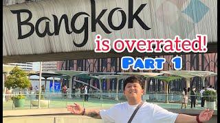 Bangkok is Overrated | Part 1 | Pinoy Teacher