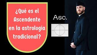 ¿Qué es el ascendente en la astrología tradicional?