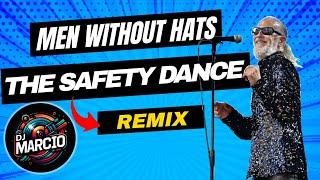 MEN WITHOUT HATS - THE SAFETY DANCE (DJ Marcio Sant'Ana Remix) @MenWithoutHatsVEVO #remix #dance80s