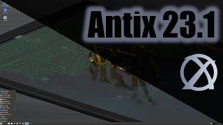 Antix Linux 23 1   Installation and Overview