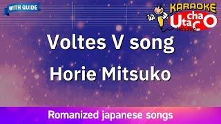 Voltes V no uta – Horie Mitsuko (Romaji Karaoke with guide)
