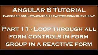 Loop through all form controls in formgroup in reactive form