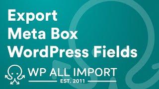 Export Meta Box WordPress Fields