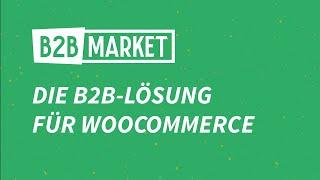 B2B Market - Die B2B-Lösung für WooCommerce