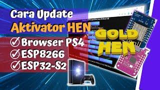 Tutorial Komplit! update Pengaktif HEN baik Browser PS4, ESP8266 & ESP32-S2