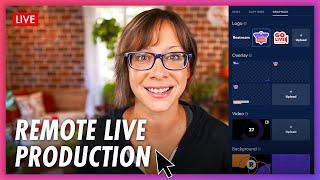 Remote Live Stream Production - HOW TO GET STARTED