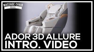 Ador 3D Allure Massage Chair Features