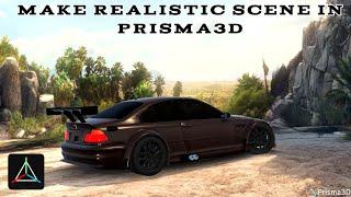 How to Make Realistic Scene in Prisma3d |Full Tutorial|KIROSH_3D