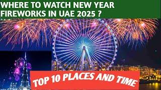 2025 New Year Fireworks In Dubai | Where to Watch New Year Firework In UAE ?