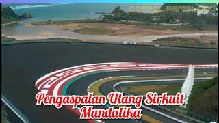 Perbaikan Aspal Sirkuit Mandalika | Full Nonstop 24Jam || #MandalikaTest