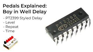 PT2399 Delay Pedals - How do they work?