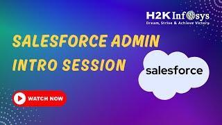 Salesforce Admin Intro Session | Salesforce Tutorial | Salesforce Training