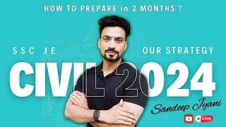 What to do in next 2 Months ? SSC JE Civil 2024 | OFFICIAL NOTIFICATION | #sandeepjyani