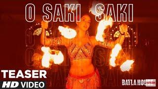 Batla House:O SAKI SAKI (Teaser) Nora Fatehi, Tanishk B, Neha K, Tulsi Kumar, Vishal-Shekhar