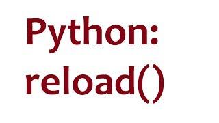 Python programming tutorial: reload function