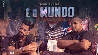 Dennis, Kevin O Chris - É O MUNDO (Clipe Oficial)