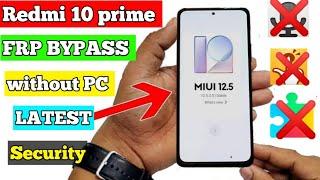 Redmi 10 prime frp bypass | MIUI 12.5 Android 11 | without PC | latest security | Google account rem