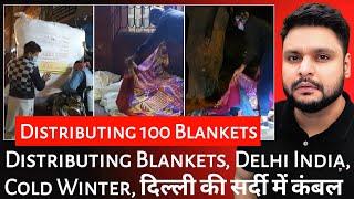 Distributing Blankets | Delhi India | Cold Winter | दिल्ली की सर्दी में कंबल | Mr Reaction Wala