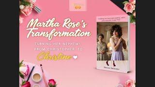 Martha Rose’s Transformation: Turning Her Nephew Into Her Lost Daughter  Forced Feminization Story