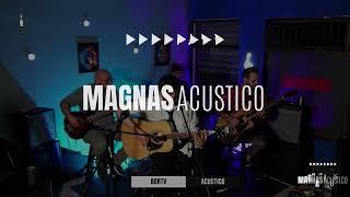 Magnas - Ahora o el Amanecer (BORTV Unplugged)