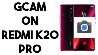 How to Install GCam on Redmi K20 Pro