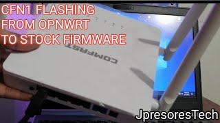 FLASHING CF-N1 TO STOCT FIRMWARE 2022