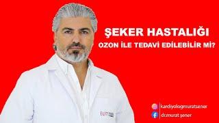 ŞEKER HASTALIĞI OZON İLE TEDAVİ EDİLEBİLİR Mİ?