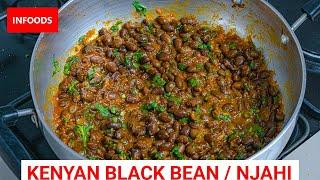 Njahi Recipe | How to Cook Njahi | Black Beans Recipe | Infoods