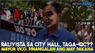 Mayor Vico nagsalita! Ralisyista Kontra P9-B Pasig City Hall Project, Hakot daw mula Quezon City?