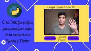 Python - Tkinter - Interfaz gráfica para visualizar video de tu webcam