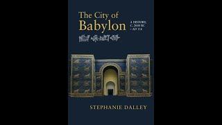 BISI Webinar: Dr Stephanie Dalley on ‘The City of Babylon from c.2000 BC to AD 116