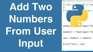 Add Two Numbers From User Input | Python Example