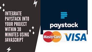 Integrate paystack into your project within 30 minutes using Javascript - PART 3