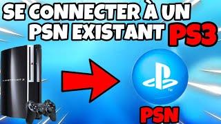 [TUTO] SE CONNECTER À UN COMPTE PSN EXISTANT SUR PS3