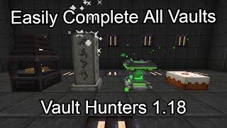 How to Complete all Vaults in Vault Hunters 1.18!