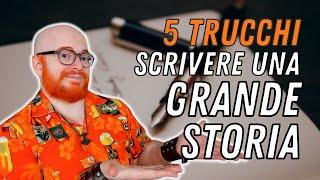 5 trucchi per scrivere una Grande Storia