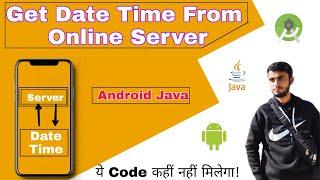 Get Current Date & Time Online from Server using API Android Java | Get Date And Time  From Internet