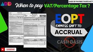 EOPT | Express shift to ACCRUAL on VAT and Percentage Taxes #eopt #vatrefund