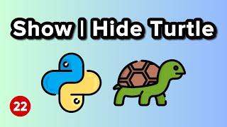 ShowTurtle and HideTurtle Functions - Python Turtle Graphics Tutorial 22