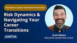 Risk Dynamics & Navigating Your Career Transitions | The Secret to Career Transitions Part 2 of 5