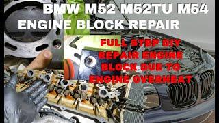 BMW M52 M52TU M54 Engine Block Time Sert Repair Due To Engine Overheat! Full Step By Step DIY!