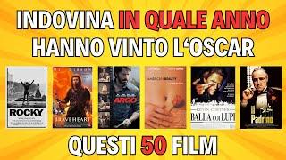 Quiz cinematografico  | Indovina in quale anno hanno vinto gli Oscar questi 50 film | Difficile