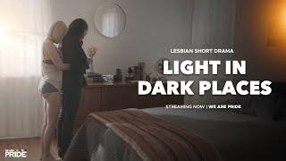 Light In Dark Places | Emotional Lesbian Drama Short Story | We Are Pride | #lgbtqia