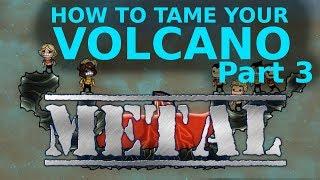 Self-Powered Metal Volcano Tamer - ONI Volcano Taming - Part 3