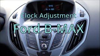 Ford B-MAX Clock adjust 2012-2017